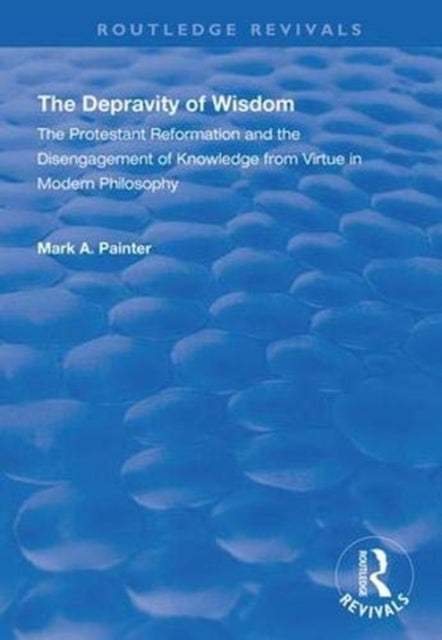 Book cover of: Depravity of Wisdom
