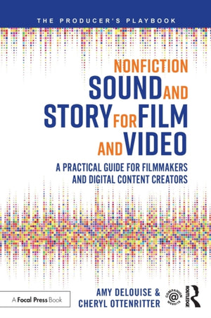 Nonfiction Sound and Story for Film and Video