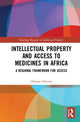 Book cover of: Intellectual Property and Access to Medicines in Africa. By: Olasupo Owoeye