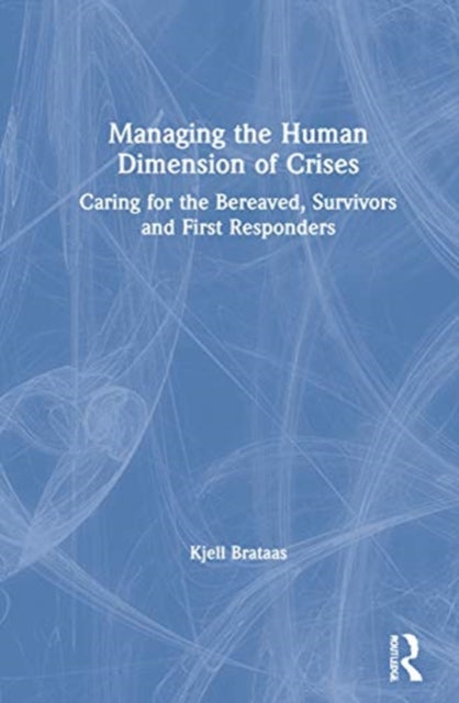Book cover of: Managing the Human Dimension of Disasters. By: Kjell Brataas
