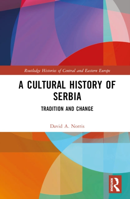 Book cover of: Cultural History of Serbia. By: Norris, David A.