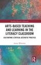 Book cover of: Arts-Based Teaching and Learning in the Literacy Classroom. By: Jessica Whitelaw