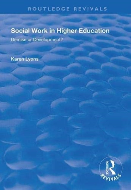Book cover of: Social Work in Higher Education. By: Karen Lyons