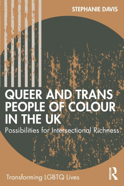 Book cover of: Queer and Trans People of Colour in the UK. By: Stephanie Davis