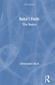 Book cover of: Baha?i Faith: The Basics. By: Christopher Buck