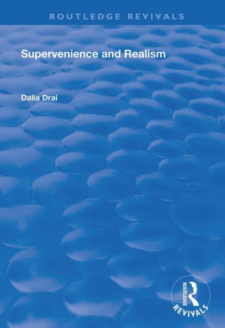 Book cover of: Supervenience and Realism. By: Dalia Drai