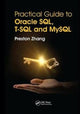 Book cover of: Practical Guide for Oracle SQL, T-SQL and MySQL. By: Preston Zhang