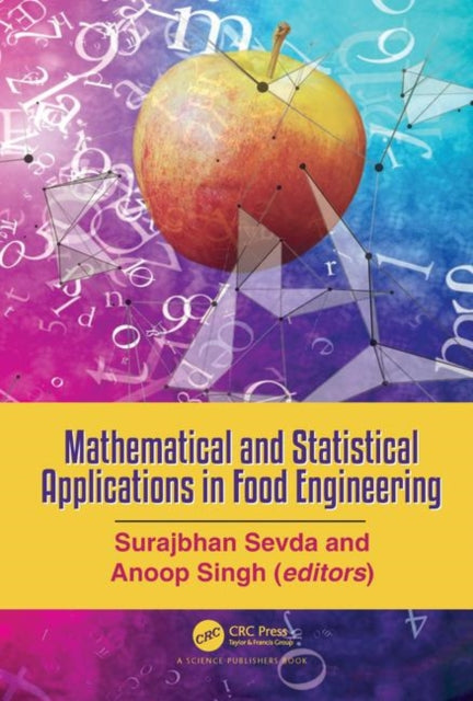 Book cover of: Mathematical and Statistical Applications in Food Engineering. By: Surajbhan Sevda