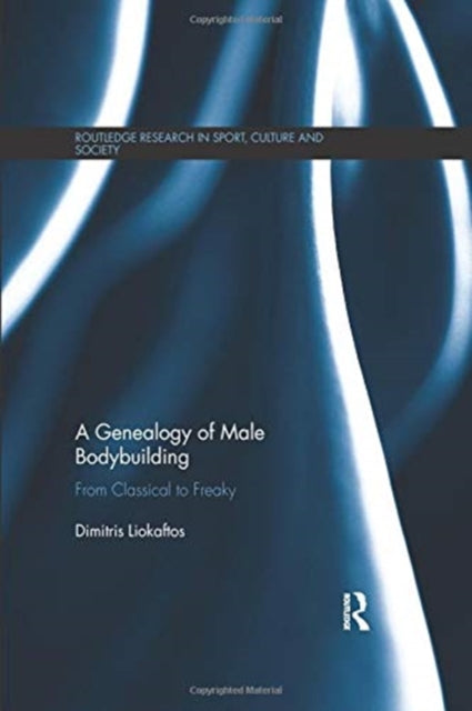 Book cover of: Genealogy of Male Bodybuilding. By: Dimitris Liokaftos