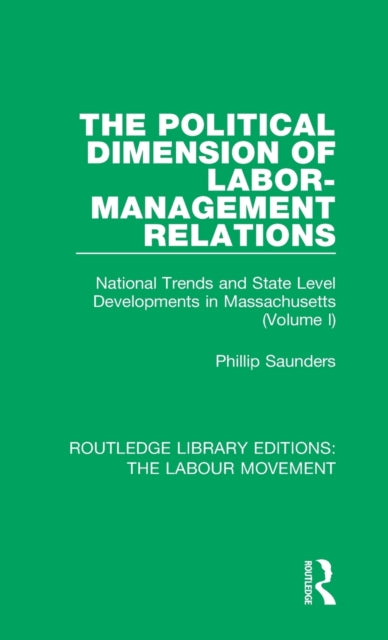 Book cover of: Political Dimension of Labor-Management Relations. By: Phillip Saunders