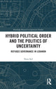 Book cover of: Hybrid Political Order and the Politics of Uncertainty. By: Nora Stel