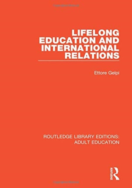 Book cover of: Lifelong Education and International Relations. By: Ettore Gelpi