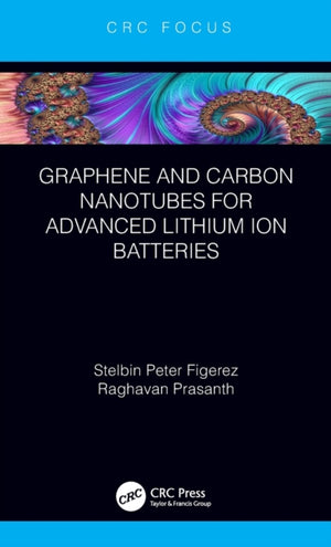 Graphene and Carbon Nanotubes for Advanced Lithium Ion Batteries
