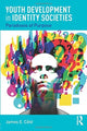 Book cover of: Youth Development in Identity Societies. By: James E. Cote