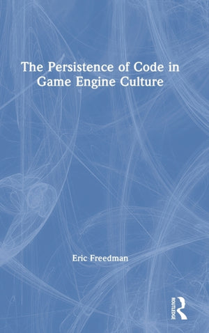 Persistence of Code in Game Engine Culture