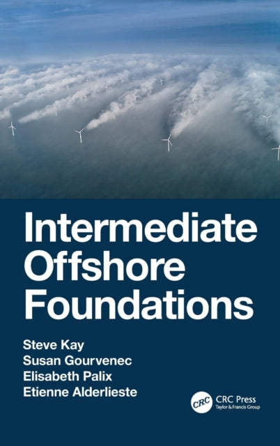 Book cover of: Intermediate Offshore Foundations. By: Steve Kay