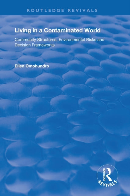 Book cover of: Living in a Contaminated World. By: Ellen Omohundro