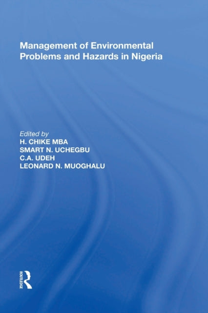Book cover of: Management of Environmental Problems and Hazards in Nigeria. By: H. Chike Mba