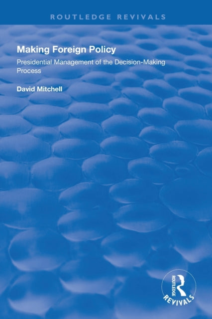 Book cover of: Making Foreign Policy. By: David Mitchell - undifferentiated