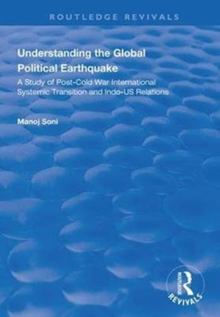 Book cover of: Understanding Global Political Earthquake. By: Manoj Soni