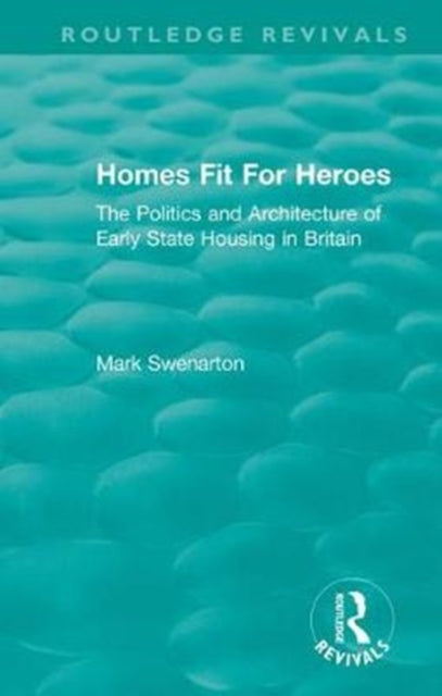 Book cover of: Homes Fit For Heroes. By: Mark Swenarton