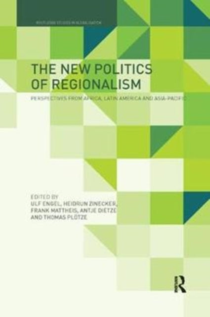 Book cover of: New Politics of Regionalism. By: Ulf Engel