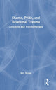 Book cover of: Shame, Pride, and Relational Trauma. By: Ken Benau