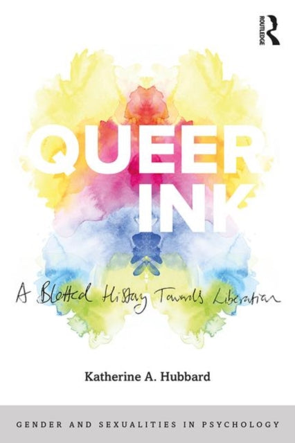 Book cover of: Queer Ink: A Blotted History Towards Liberation. By: Katherine Hubbard