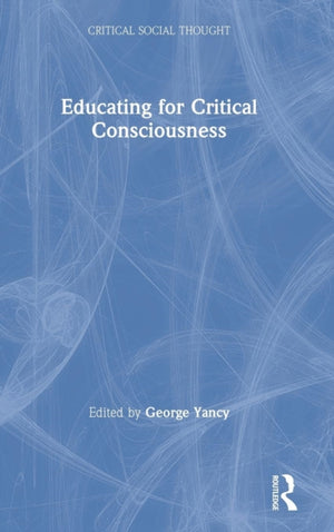 Educating for Critical Consciousness