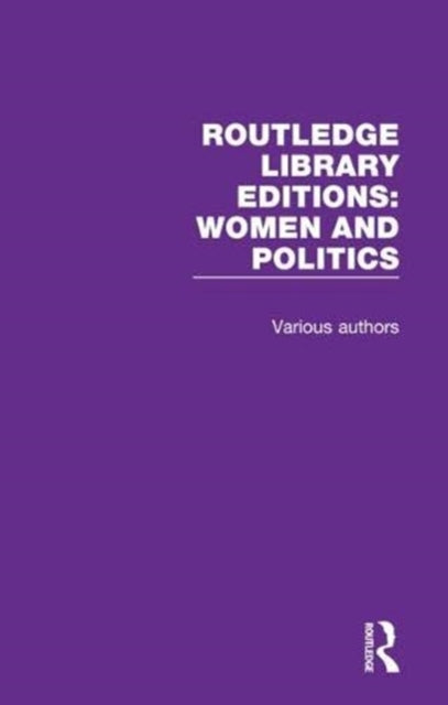 Book cover of: Routledge Library Editions: Women and Politics