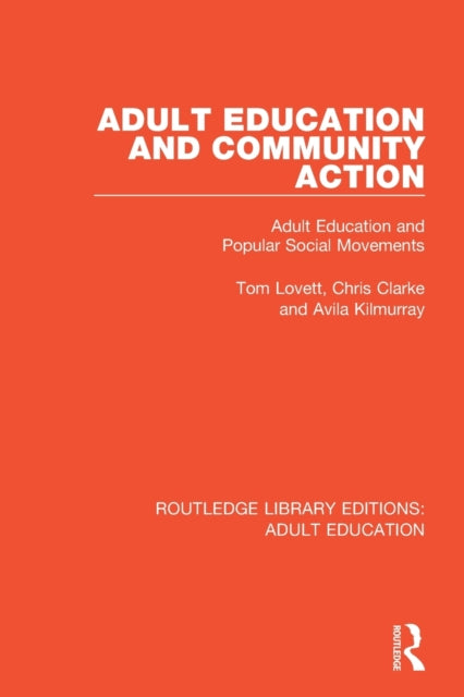 Book cover of: Adult Education and Community Action. By: Tom Lovett