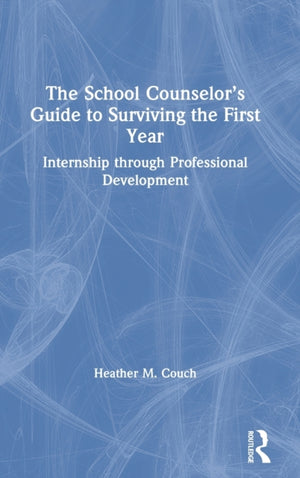 The School Counselor’s Guide to Surviving the First Year