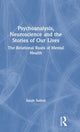 Book cover of: Psychoanalysis, Neuroscience and the Stories of Our Lives. By: Sutton Sarah