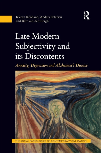 Late Modern Subjectivity and its Discontents