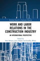 Book cover of: Work and Labor Relations in the Construction Industry. By: Dale Belman
