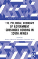 Book cover of: Political Economy of Government Subsidised Housing in South Africa. By: Andrew Okem