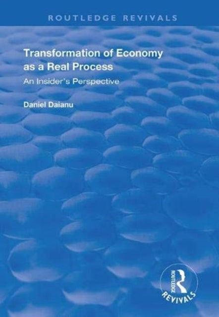 Book cover of: Transformation of Economy as a Real Process. By: Daniel Daianu