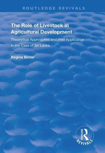 Book cover of: Role of Livestock in Agricultural Development. By: Regina Birner