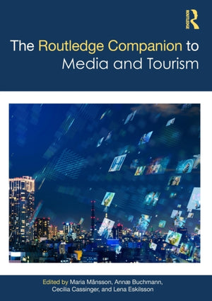 Routledge Companion to Media and Tourism