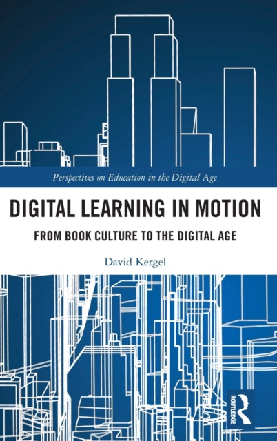 Book cover of: Digital Learning in Motion. By: David Kergel