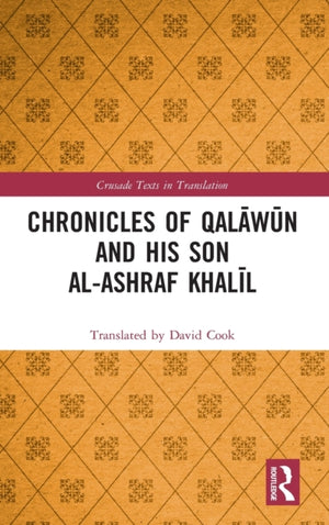 Chronicles of Qalawun and his son al-Ashraf Khalil