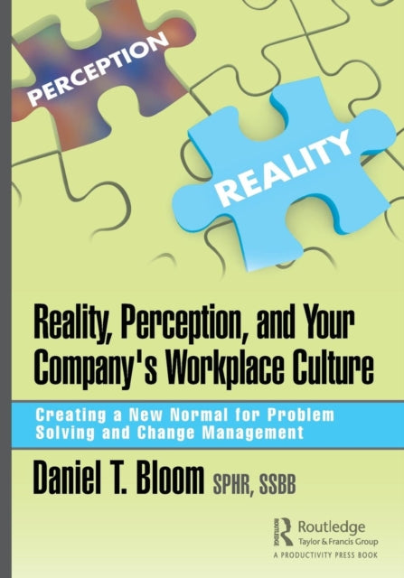 Book cover of: Reality, Perception, and Your Company's Workplace Culture. By: Daniel Bloom