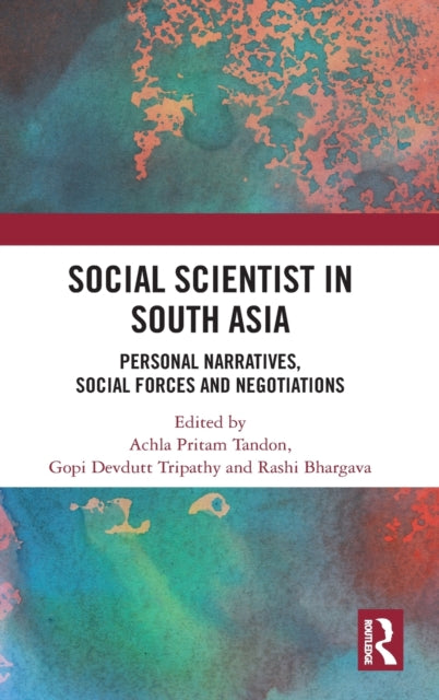 Book cover of: Social Scientist in South Asia. By: Achla Pritam Tandon