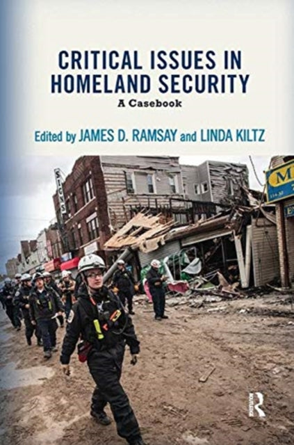 Book cover of: Critical Issues in Homeland Security. By: James D. Ramsay