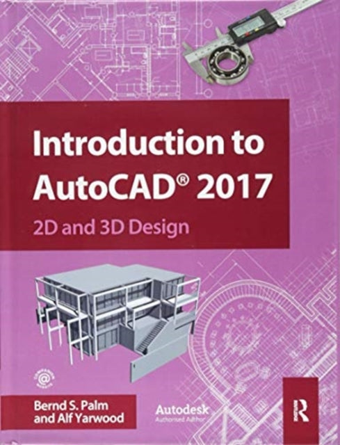 Book cover of: Introduction to AutoCAD 2017. By: Bernd S. Palm