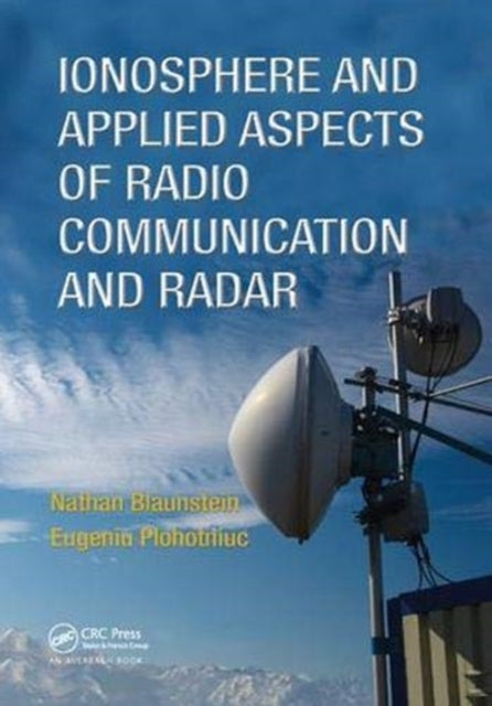 Book cover of: Ionosphere and Applied Aspects of Radio Communication and Radar. By: Nathan Blaunstein