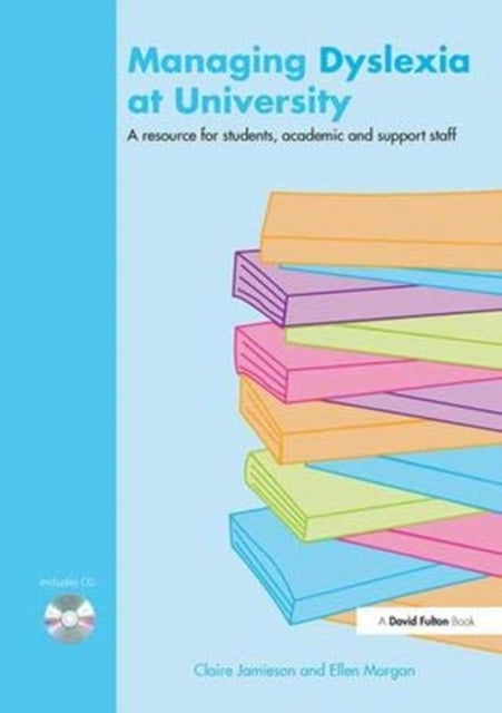 Book cover of: Managing Dyslexia at University. By: Claire Jamieson