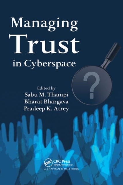 Book cover of: Managing Trust in Cyberspace. By: Sabu M. Thampi