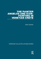 Book cover of: Painter Angelos and Icon-Painting in Venetian Crete. By: Maria Vassilaki