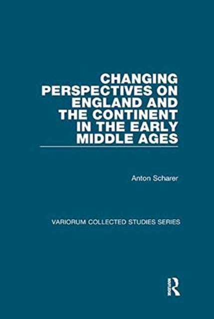 Book cover of: Changing Perspectives on England and the Continent in the Early Middle Ages